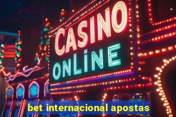 bet internacional apostas